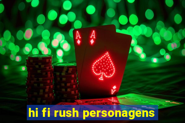 hi fi rush personagens